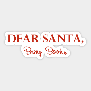 Dear Santa, Bring Books Sticker